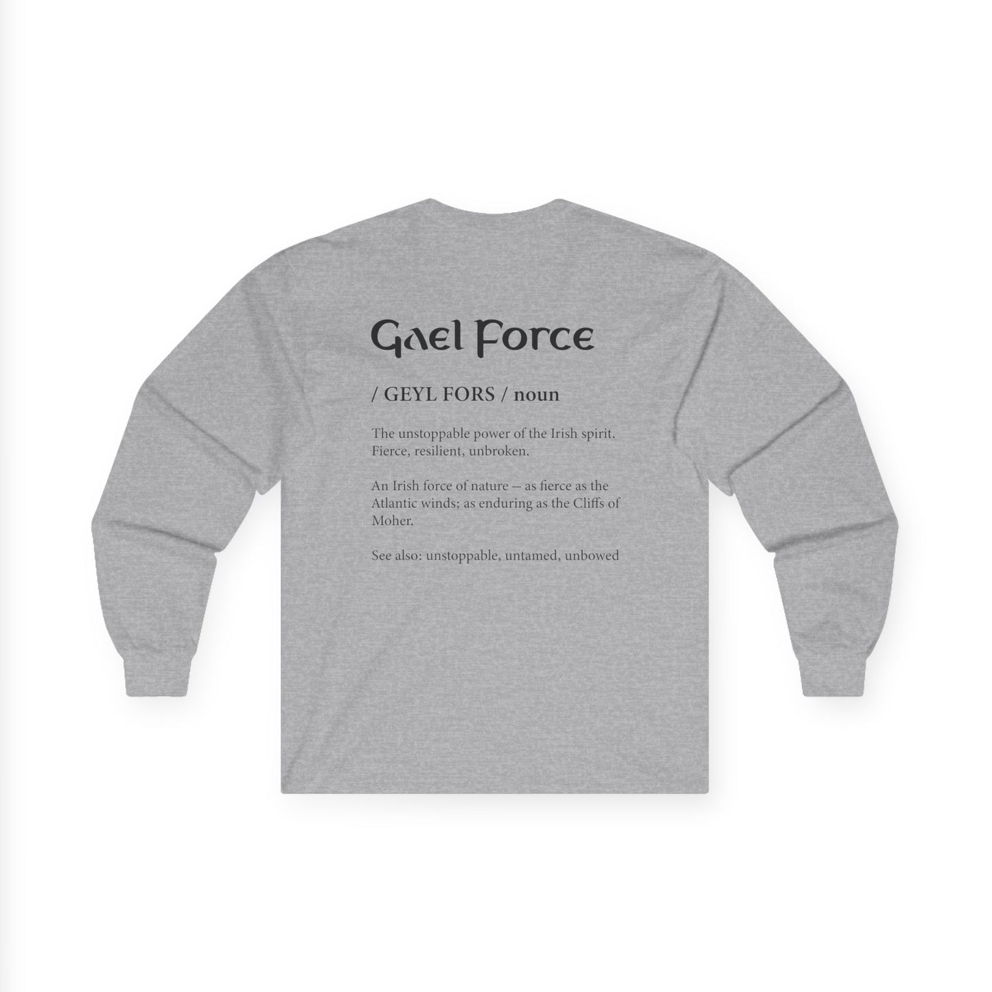 Gael Force Definition Long Sleeve Tee (5 colors)