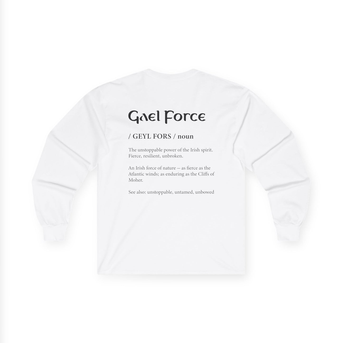 Gael Force Definition Long Sleeve Tee (5 colors)